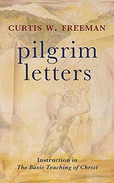 portada Pilgrim Letters: Instruction in the Basic Teaching of Christ (in English)