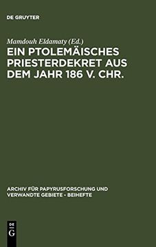 portada Ein Ptolemäisches Priesterdekret aus dem Jahr 186 v. Chr. (Archiv f r Papyrusforschung und Verwandte Gebiete - Beihefte) (en Alemán)