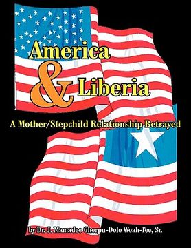 portada america and liberia: a mother/stepchild relationship betrayed (en Inglés)