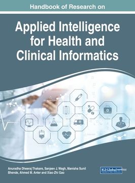 portada Handbook of Research on Applied Intelligence for Health and Clinical Informatics (in English)