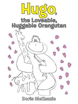 portada Hugo, the Loveable, Huggable Orangutan (en Inglés)