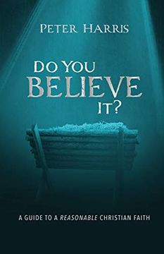 portada Do you Believe It? A Guide to a Reasonable Christian Faith (in English)