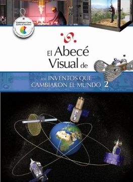 portada El Abece Visual de los Inventos Que Cambiaron el Mundo 2 = The Illustrated Basics of Inventions That Changed the World 2 (in Spanish)