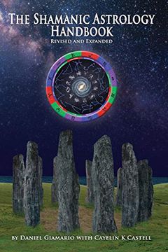 portada The Shamanic Astrology Handbook: The Archetypes and Symbols of the Signs and Planets and Their Role in Shamanic Astrology (en Inglés)