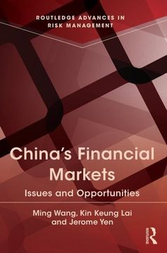 portada China's Financial Markets: Issues and Opportunities (Routledge Advances in Risk Management) (in English)