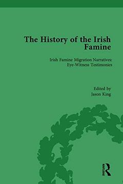 portada The History of the Irish Famine: Irish Famine Migration Narratives: Eyewitness Testimonies (in English)