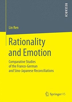 portada Rationality and Emotion: Comparative Studies of the Franco-German and Sino-Japanese Reconciliations (en Inglés)