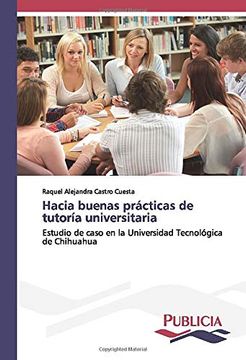 portada Hacia Buenas Prácticas de Tutoría Universitaria: Estudio de Caso en la Universidad Tecnológica de Chihuahua