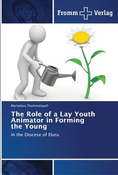 portada The Role of a Lay Youth Animator in Forming the Young (en Inglés)