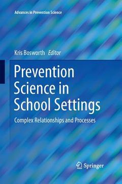 portada Prevention Science in School Settings: Complex Relationships and Processes (en Inglés)