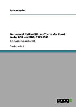 portada Nation und Nationalität als Thema der Kunst in der BRD und DDR, 1949-1989