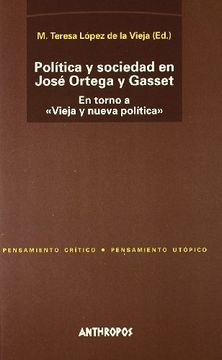 portada Política y Sociedad en José Ortega Gasset: En Torno a "Vieja y Nueva Política" (Pensamiento Crítico