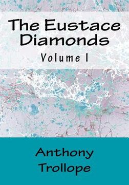 portada The Eustace Diamonds: Volume I (en Inglés)