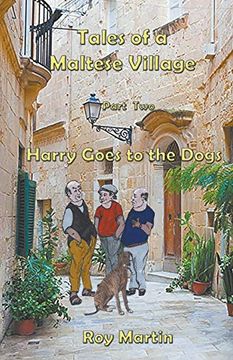 portada Tales of a Maltese Village: Harry Goes to the Dogs (en Inglés)