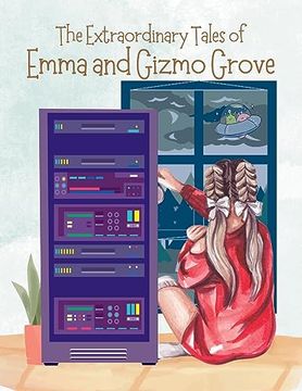 portada The Extraordinary Tales Of Emma And Gizmo Grove