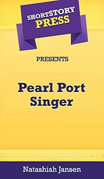 portada Short Story Press Presents Pearl Port Singer (en Inglés)