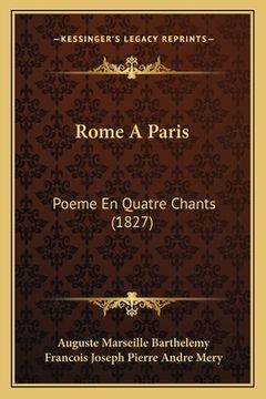 portada Rome A Paris: Poeme En Quatre Chants (1827) (en Francés)