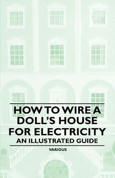 portada how to wire a doll's house for electricity - an illustrated guide (en Inglés)