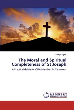 portada The Moral and Spiritual Completeness of St Joseph (en Inglés)