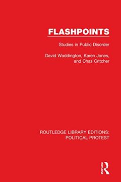 portada Flashpoints: Studies in Public Disorder (Routledge Library Editions: Political Protest) (en Inglés)