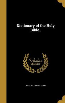 portada Dictionary of the Holy Bible..