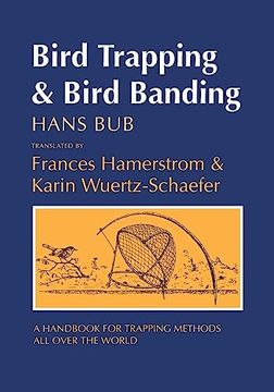 portada Bird Trapping and Bird Banding: A Handbook for Trapping Methods all Over the World (in English)
