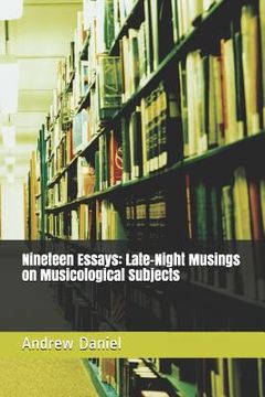 portada Nineteen Essays: Late-Night Musings on Musicological Subjects (in English)
