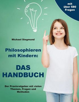portada Philosophieren mit Kindern: Das Handbuch (en Alemán)