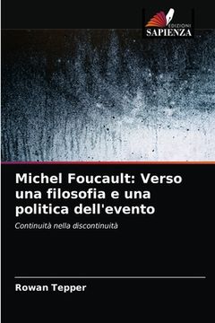 portada Michel Foucault: Verso una filosofia e una politica dell'evento (in Italian)