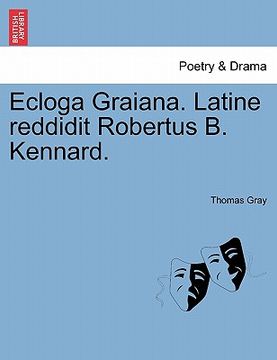 portada ecloga graiana. latine reddidit robertus b. kennard. (en Inglés)