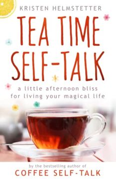 portada Tea Time Self-Talk: A Little Afternoon Bliss for Living Your Magical Life (in English)
