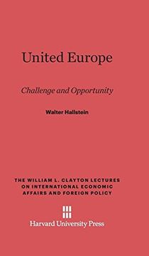 portada United Europe: Challenge and Opportunity (William L. Clayton Lectures on International Economic Affair)