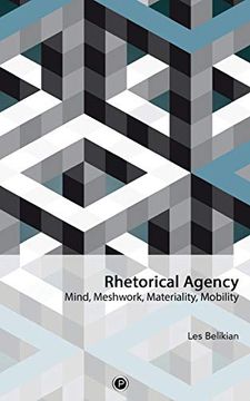 portada Rhetorical Agency: Mind, Meshwork, Materiality, Mobility (en Inglés)