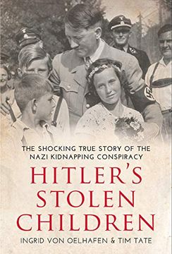 portada Hitler'S Stolen Children: The Shocking True Story of the Nazi Kidnapping Conspiracy (en Inglés)