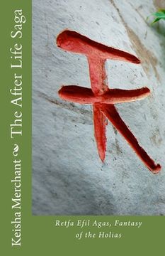 portada The After Life Saga: Retfa Efil Agas, Fantasy of the Holias (en Inglés)