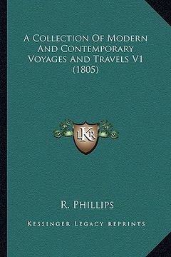 portada a collection of modern and contemporary voyages and travels v1 (1805) (en Inglés)