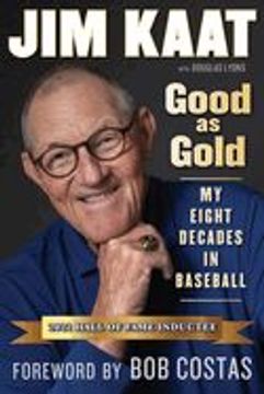 portada Jim Kaat: Good as Gold: My Eight Decades in Baseball (in English)