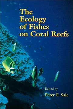 portada The Ecology of Fishes on Coral Reefs (en Inglés)