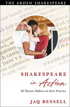 portada Shakespeare in Action: 30 Theatre Makers on Their Practice (The Arden Shakespeare) (en Inglés)