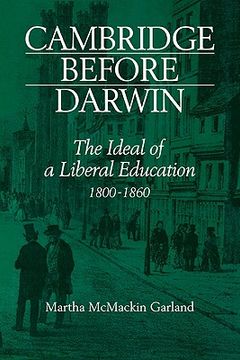 portada Cambridge Before Darwin: The Ideal of a Liberal Education, 1800 1860 (en Inglés)