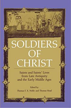 portada Soldiers of Christ: Saints and Saints’ Lives From Late Antiquity and the Early Middle Ages 