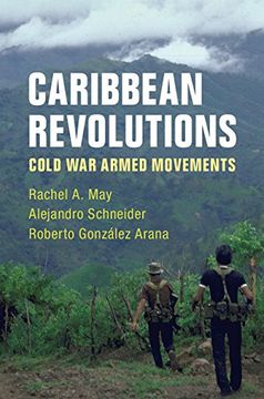 portada Caribbean Revolutions: Cold war Armed Movements 