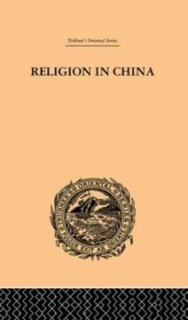portada Religion in China: A Brief Account of the Three Religions of the Chinese (Trubner's Oriental Series) (en Inglés)