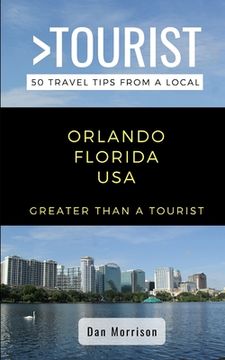 portada Greater Than a Tourist-Orlando Florida USA: 50 Travel Tips from a Local (in English)
