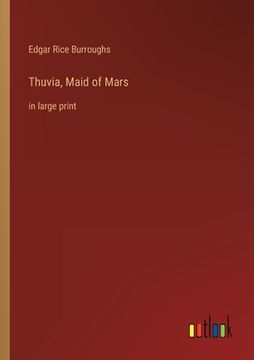 portada Thuvia, Maid of Mars: in large print (en Inglés)