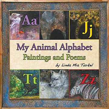 portada My Animal Alphabet: Paintings and Poems