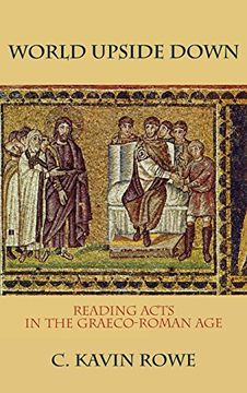 portada World Upside Down: Reading Acts in the Graeco-Roman age (en Inglés)