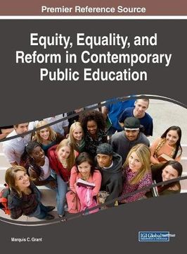portada Equity, Equality, and Reform in Contemporary Public Education (Advances in Educational Marketing, Administration, and Leadership)