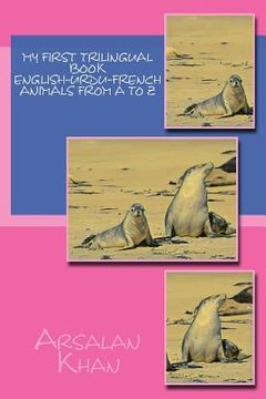 portada My First Trilingual Book - English-Urdu-French - Animals From A to Z (en Inglés)