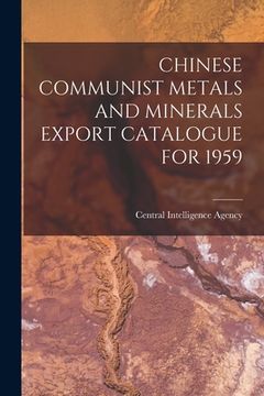portada Chinese Communist Metals and Minerals Export Catalogue for 1959 (en Inglés)